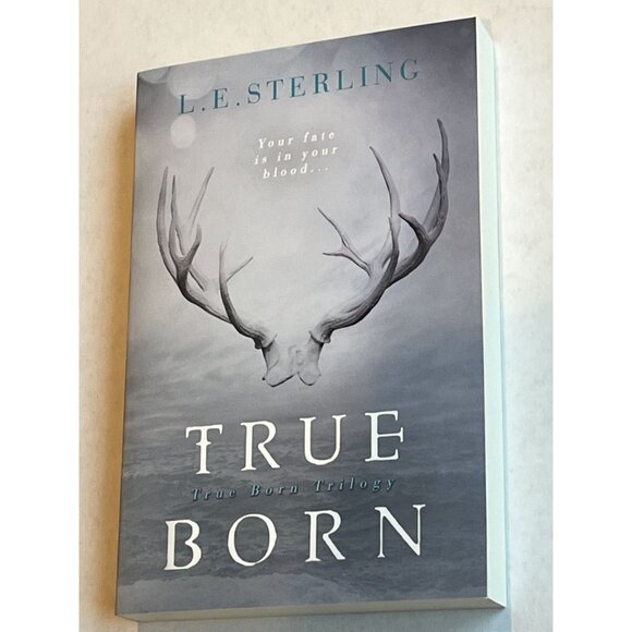 True Born L E Sterling Teen Fiction Science Dystopian Novel Book 1 Sisters Girls - Picture 4 of 6